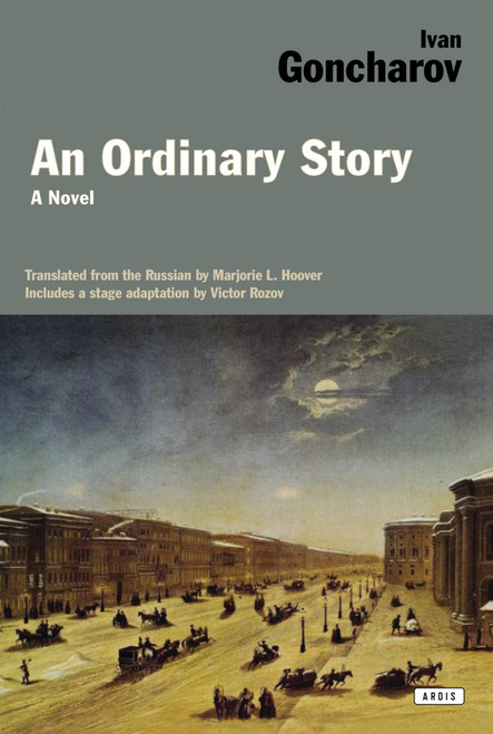 An Ordinary Story (A Novel) by Ivan Goncharov, MajorieL Hoover, 9781468310764