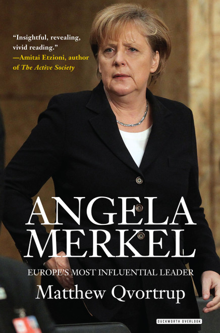 Angela Merkel (Europe's Most Influential Leader: Revised Edition) by Matthew Qvortrup, 9781468315035