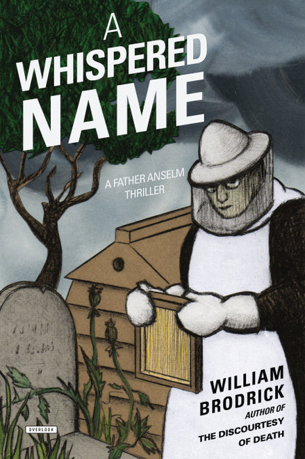 A Whispered Name (A Father Anselm Thriller) by William Brodrick, 9781468316858