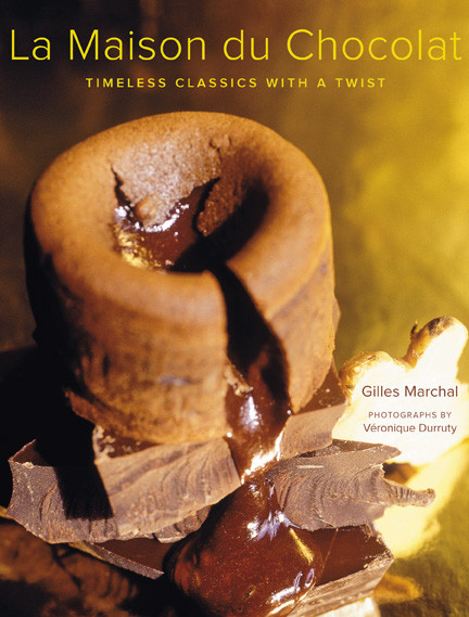 La Maison du Chocolat (Timeless Classics with a Twist) by Gilles Marchal, Véronique Durruty, 9781584798002