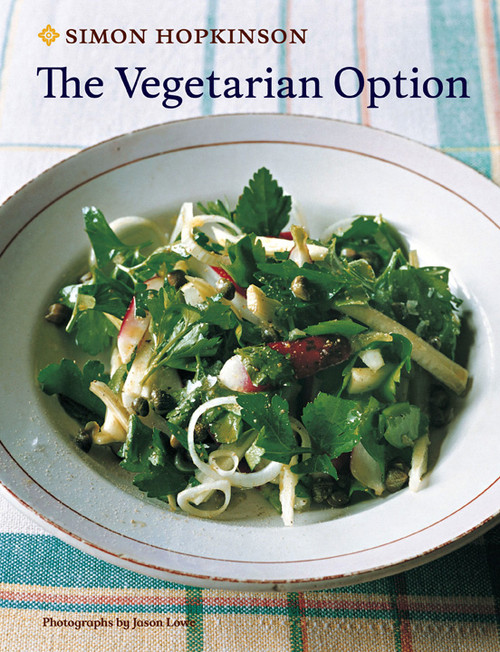 The Vegetarian Option by Simon Hopkinson, Jason Lowe, 9781584798477