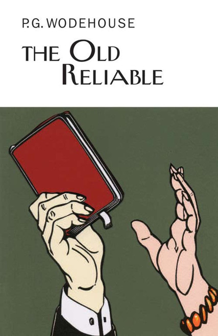 The Old Reliable by P.G. Wodehouse, 9781590206799