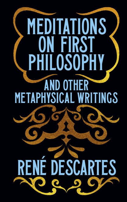 Meditations on First Philosophy and Other Metaphysical Writings (Gilded Pocket Edition) (Miniature Edition) by René Descartes, John Veitch, Frank Sewall, 9781398851283