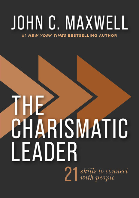 The Charismatic Leader (21 Skills to Connect with People) by John C. Maxwell, 9781400346929
