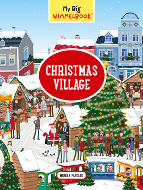 My Big Wimmelbook®-Christmas Village (A Look-and-Find Book (Kids Tell the Story)) by Monika Parciak, 9781615197620