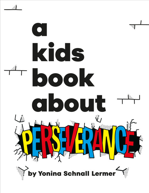 A Kids Book About Perseverance by Yonina Schnall Lermer, 9780241743058