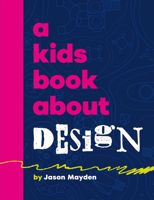 A Kids Book About Design by Jason Mayden, 9780241743003