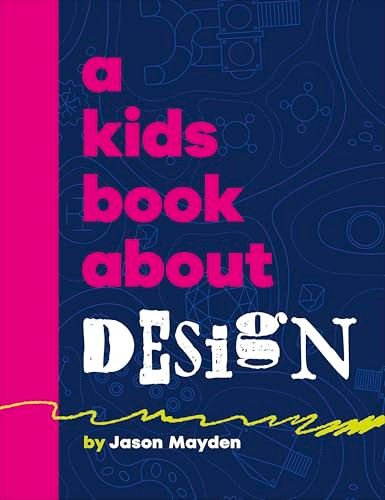 A Kids Book About Design by Jason Mayden, 9780241743003