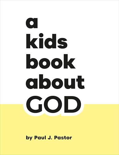 A Kids Book About God by Paul J. Pastor, 9780241743256