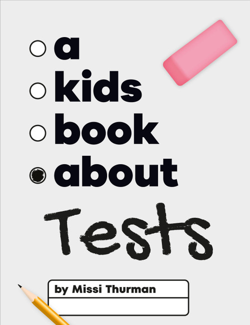 A Kids Book About Tests by Missi Thurman, 9780241743300