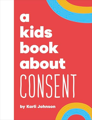 A Kids Book About Consent by Karli Johnson, 9780241743331