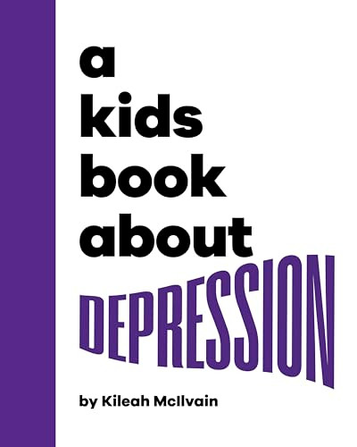 A Kids Book About Depression by Kileah Mcilvain, 9780241742945