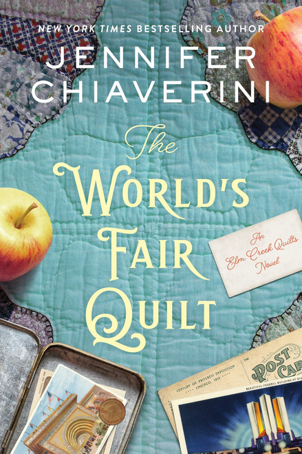 The World's Fair Quilt (An Elm Creek Quilts Novel) by Jennifer Chiaverini, 9780063381759