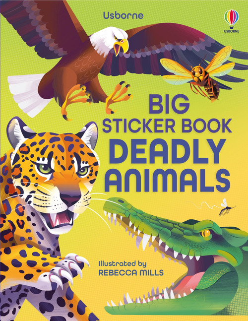 Big Sticker Book of Deadly Animals by Alice James, Rebecca Mills, 9781835405437