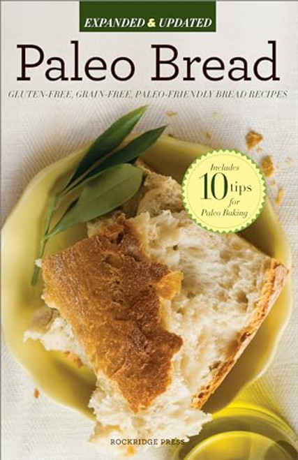 Paleo Bread (Gluten-Free, Grain-Free, Paleo-Friendly Bread Recipes) by Rockridge Press, 9781623152017