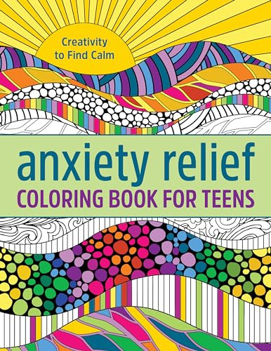 Anxiety Relief Coloring Book for Teens (Creativity to Find Calm) by Callisto Publishing, 9781638784364