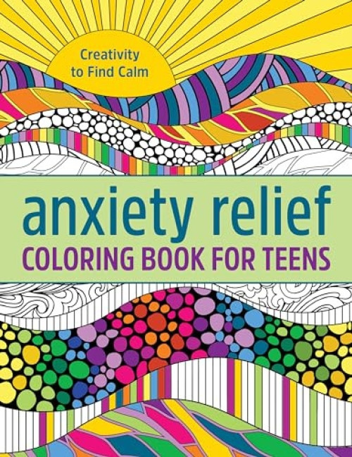 Anxiety Relief Coloring Book for Teens (Creativity to Find Calm) by Callisto Publishing, 9781638784364