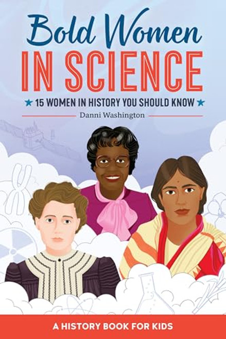 Bold Women in Science (15 Women in History You Should Know) - 9781648764318 by Danni Washington, 9781648764318