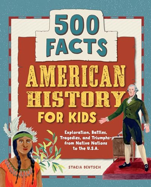 American History for Kids (500 Facts!) by Stacia Deutsch, 9781648764356