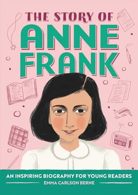 The Story of Anne Frank (An Inspiring Biography for Young Readers) by Emma Carlson Berne, 9781648766060