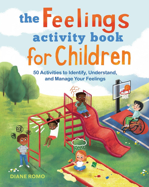 The Feelings Activity Book for Children (50 Activities to Identify, Understand, and Manage Your Feelings) by Diane Romo, 9781648766763