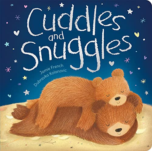Cuddles and Snuggles by Jamie French, Dubravka Kolanovic, 9781801052979