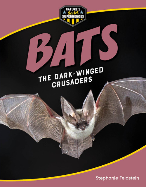 Bats (The Dark-Winged Crusaders) - 9781668957219 by Stephanie Feldstein, 9781668957219