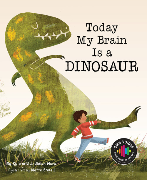 Today My Brain Is a Dinosaur by Jedidiah Mora, Kyla Mora, Mette Engell, 9781534113541