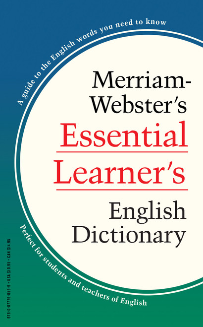 Merriam-Webster's Essential Learner's English Dictionary by Merriam-Webster, 9780877798569