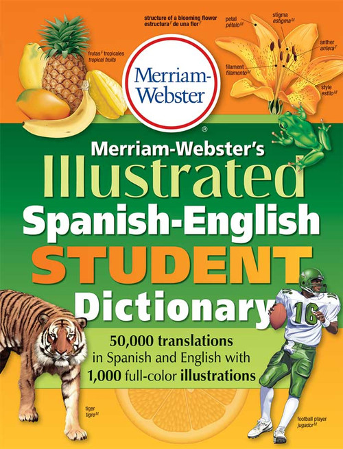 Merriam-Webster's Illustrated Spanish-English Student Dictionary by Merriam-Webster, 9780877791775