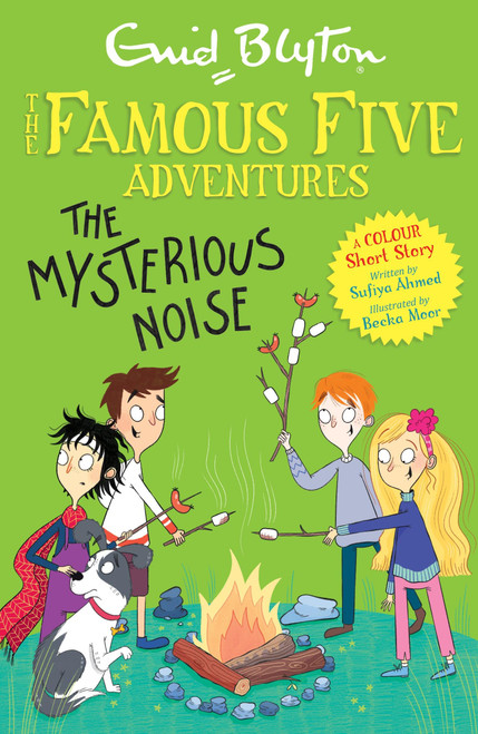 Famous Five Colour Short Stories: The Mysterious Noise by Sufiya Ahmed, Enid Blyton, 9781444967128