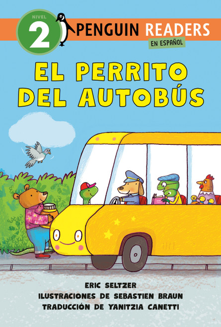 El perrito del autobús (Dog on His Bus Spanish Edition) by Eric Seltzer, Sebastien Braun, Yanitzia Canetti, 9780593889176