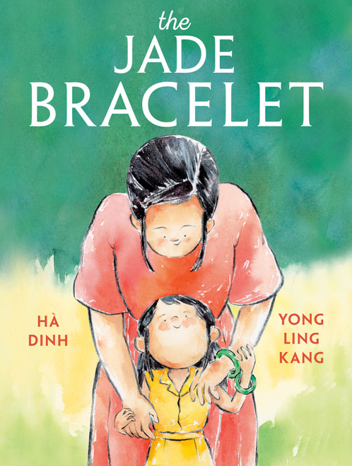 The Jade Bracelet by Hà Dinh, Yong Ling  Kang, 9780593711781