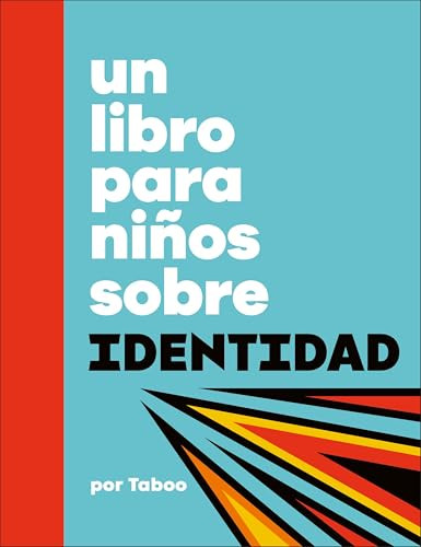 Un libro para niños sobre identidad (Spanish Edition) by Taboo, 9780241743720