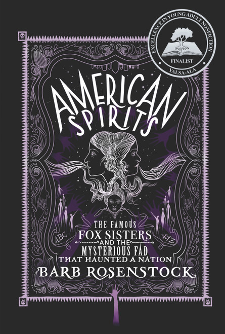 American Spirits (The Famous Fox Sisters and the Mysterious Fad that Haunted a Nation) by Barb Rosenstock, 9781635928051