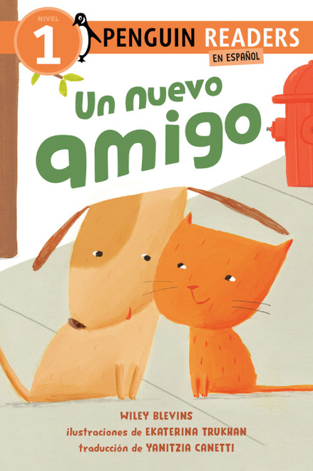 Un nuevo amigo (A New Friend Spanish Edition) by Wiley Blevins, Ekaterina Trukhan, Yanitzia Canetti, 9780593889121