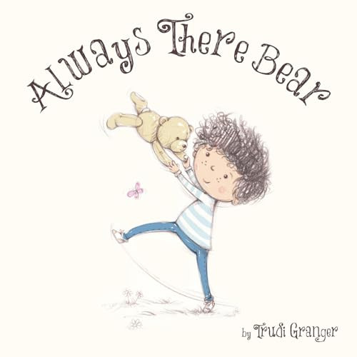 Always There Bear - 9781801059008 by Trudi Granger, Gareth Llewhellin, 9781801059008