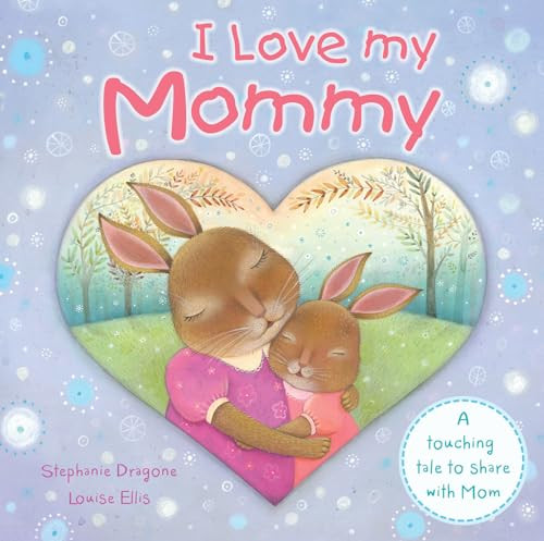 I Love My Mommy - 9781801059084 by Stephanie Dragone, Louise Ellis, 9781801059084
