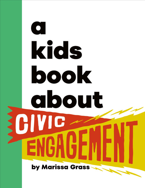 A Kids Book About Civic Engagement by Marissa Grass, 9780593970379