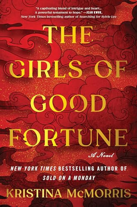 The Girls of Good Fortune (A Novel) by Kristina McMorris, 9781728284866
