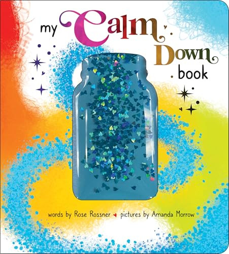 My Calm Down Book by Amanda Morrow, Rose Rossner, 9781464221569