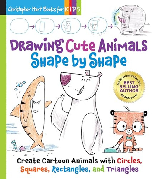 Drawing Cute Animals Shape by Shape (Learn to Draw Over 100 Adorable Animals Step by Step) by Christopher Hart, 9781684620890