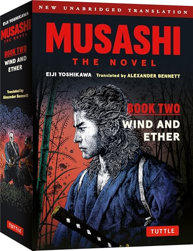 Musashi: Book Two - Wind & Ether - The Novel (New Unabridged Translation) by Eiji Yoshikawa, Alexander Bennett, 9784805319413