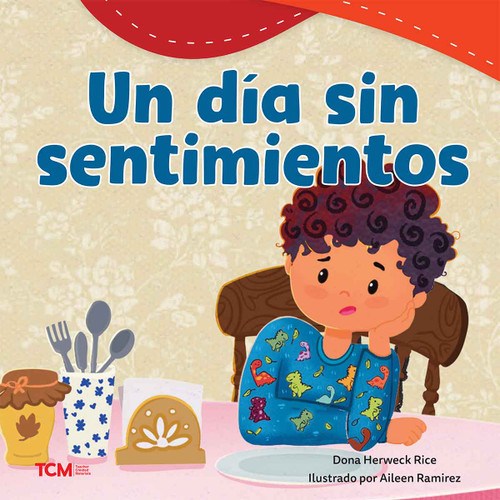 Un día sin sentimientos (Spanish Edition) by Dona Herweck Rice, Aileen Ramirez, 9798765961636