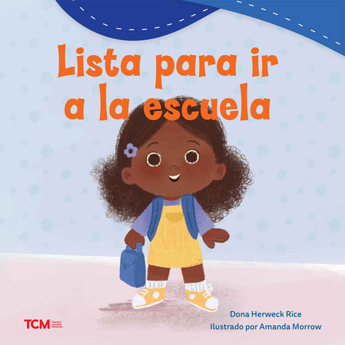 Lista para ir a la escuela (Spanish Edition) by Dona Herweck Rice, Amanda Morrow, 9798765961810
