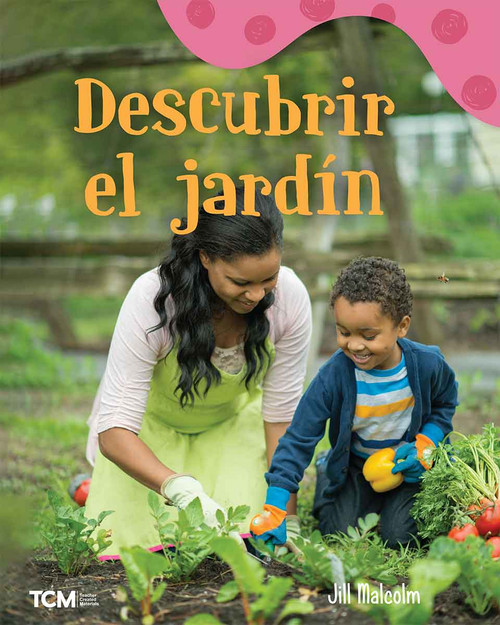 Descubrir el jardín (A Wordless Nonfiction Book) (Spanish Edition) by Jill Malcolm, Jill Malcolm, 9798765961971