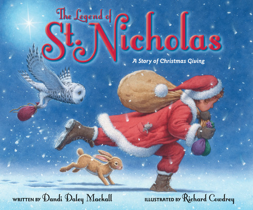 The Legend of St. Nicholas (A Story of Christmas Giving) by Dandi Daley Mackall, Richard Cowdrey, 9780310731153