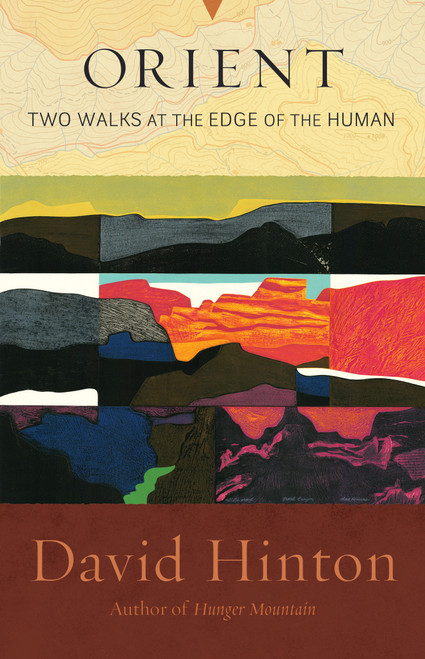 Orient (Two Walks at the Edge of the Human) by David Hinton, 9781645472759