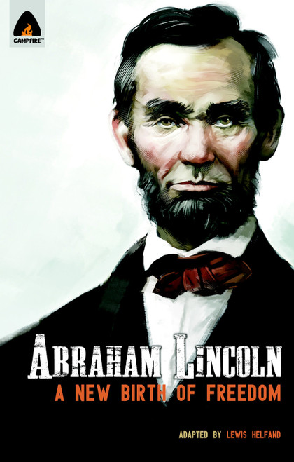 Abraham Lincoln: From the Log Cabin to the White House (Campfire Heroes Line) by Lewis Helfand, Manikandan, 9789380741215