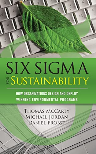 Six Sigma for Sustainability by Tom McCarty, Michael Jordan, Daniel Probst, 9780071752442